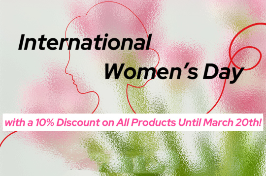 International Women’s Day Sale: Enjoy a 10% Discount on Every Purchase!